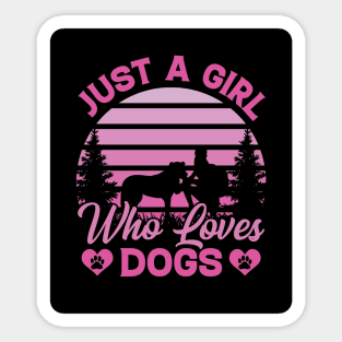 Just a Girl Who Loves Dogs, Funny Gift Sticker